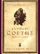 La vita di Goethe seguita nell'Epistolario